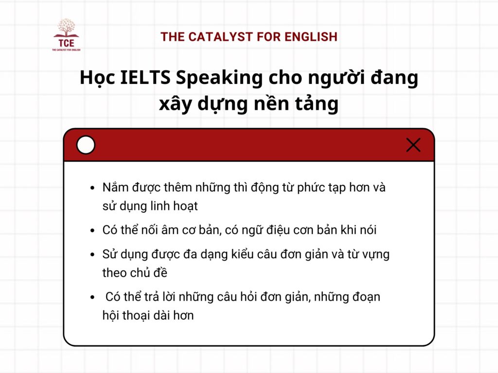 Học IELTS Speaking trong giai đoạn xây dựng nền tảng 