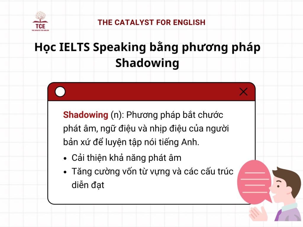 Luyện tập khả năng phát âm và tốc độ nói bằng phương pháp shadowing