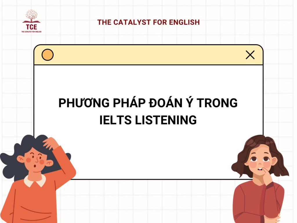 Phương pháp đoán ý trong bài thi IELTS Listening