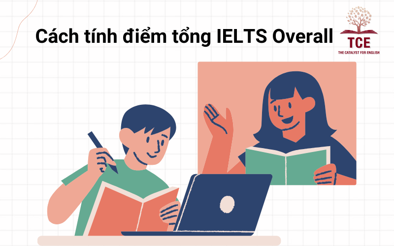 Cách tính điểm tổng IELTS Overall