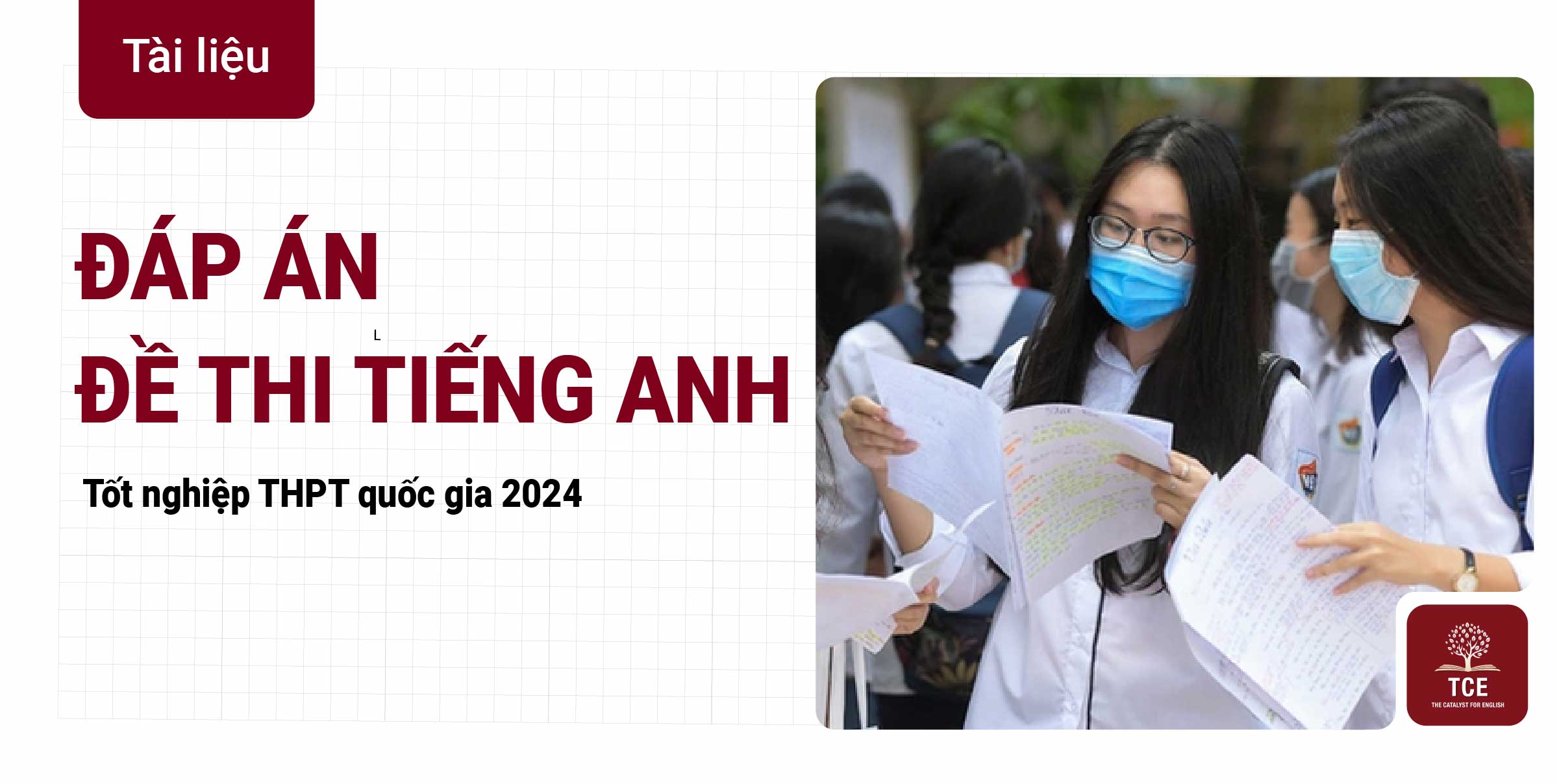 Đáp án đề thi Tiếng Anh tốt nghiệp THPT quốc gia 2024