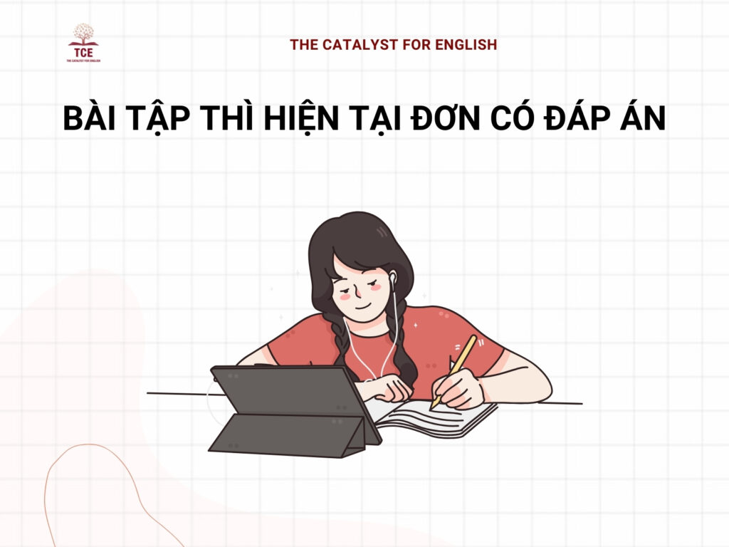 Bài tập thì hiện tại đơn có đáp án