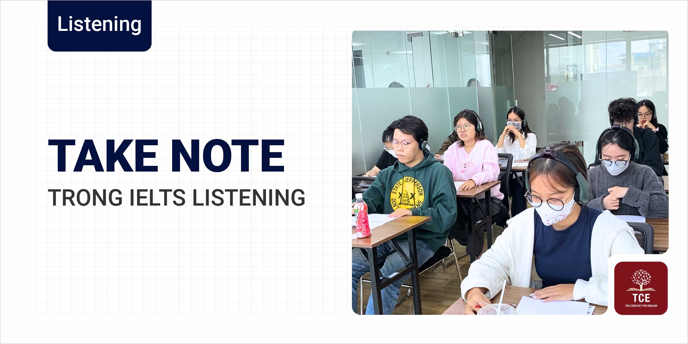 Hướng dẫn take note trong ielts listening