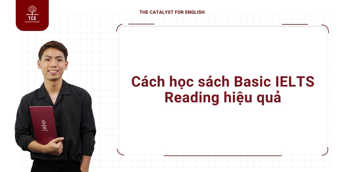 Cách học sách Basic IELTS Reading hiệu quả