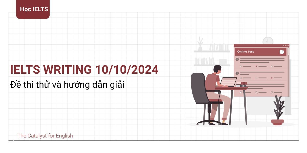 Đề thi IELTS Writing 10/10/2024