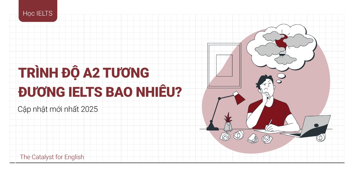 Trình độ A2 tương đương IELTS bao nhiêu?