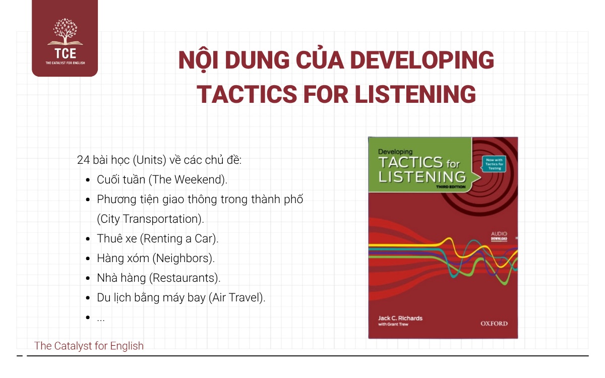 Tactics for Listening developing là tập thứ hai trong bộ sách ba cấp độ của tác giả Jack C. Richards