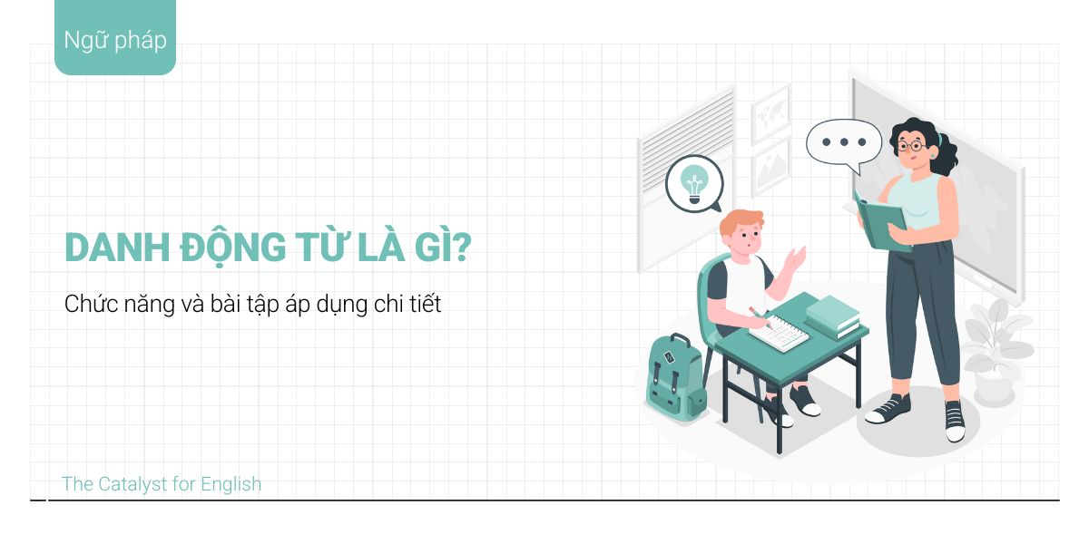 Danh động từ (Gerund) là gì? Chức năng và bài tập