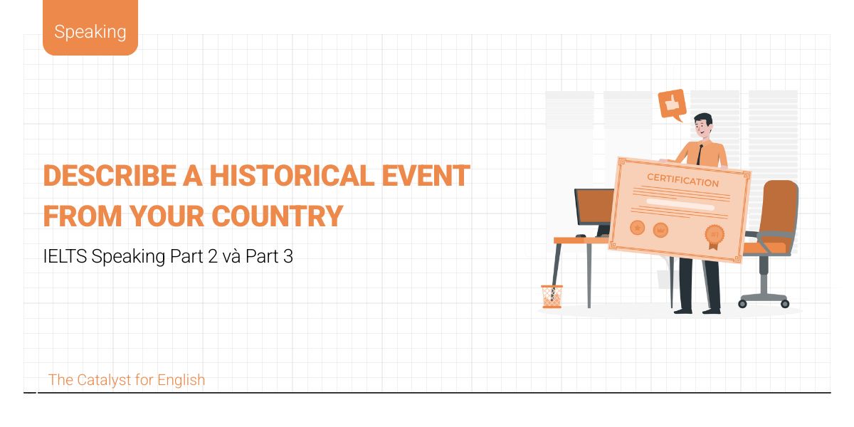 Bài mẫu describe a historical event from your country