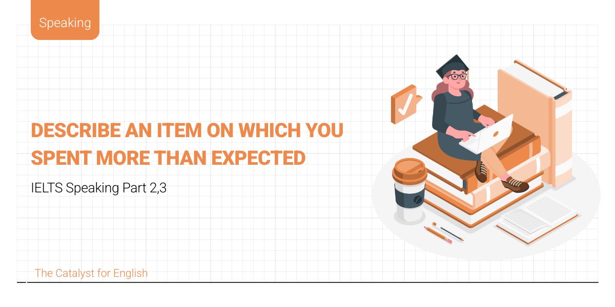 Describe an item on which you spent more than expected