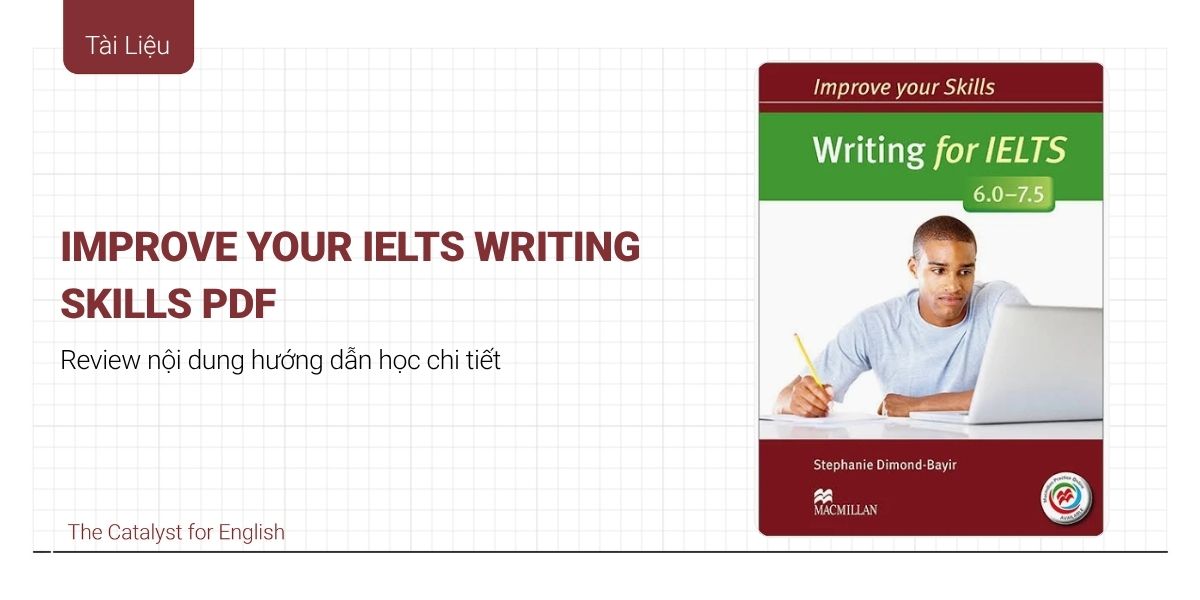Review sách Improve your IELTS Writing Skills chi tiết