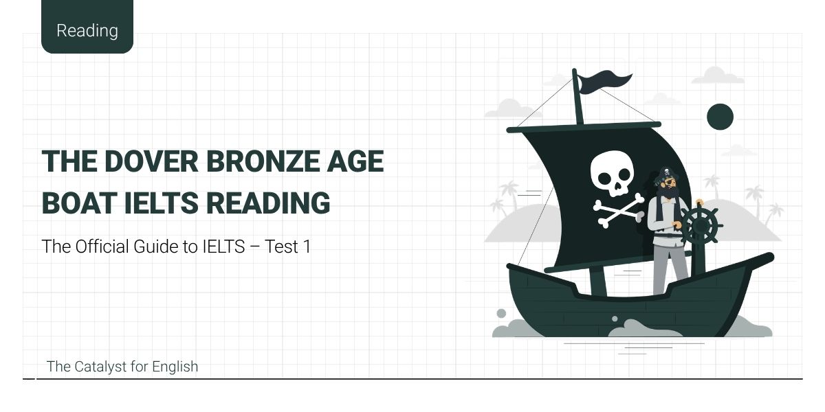 Giải đề The Dover Bronze Age Boat - The Official Guide to IELTS
